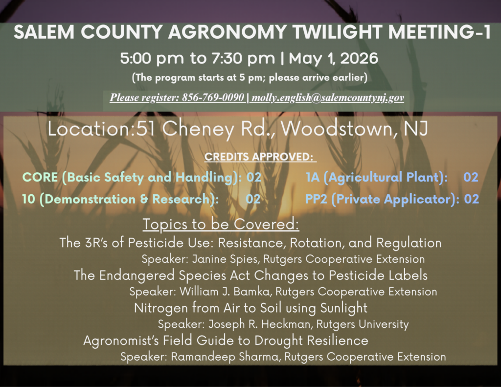 Flyer for Salem County Agronomy Twilight 1, May 1, 2026, 51 Cheney Road, Woodstown, NJ. 5 pm. Register with Molly at 856-769-0090 or molly.english@salemcountynj.gov.
